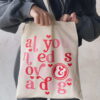 All You Need Valentine ED Canvas Bag